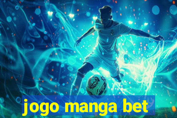 jogo manga bet